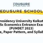 Presidency University Kolkata MSc Economics Entrance Exam (PUMDET 2023): Date, Paper Pattern, and Syllabus: