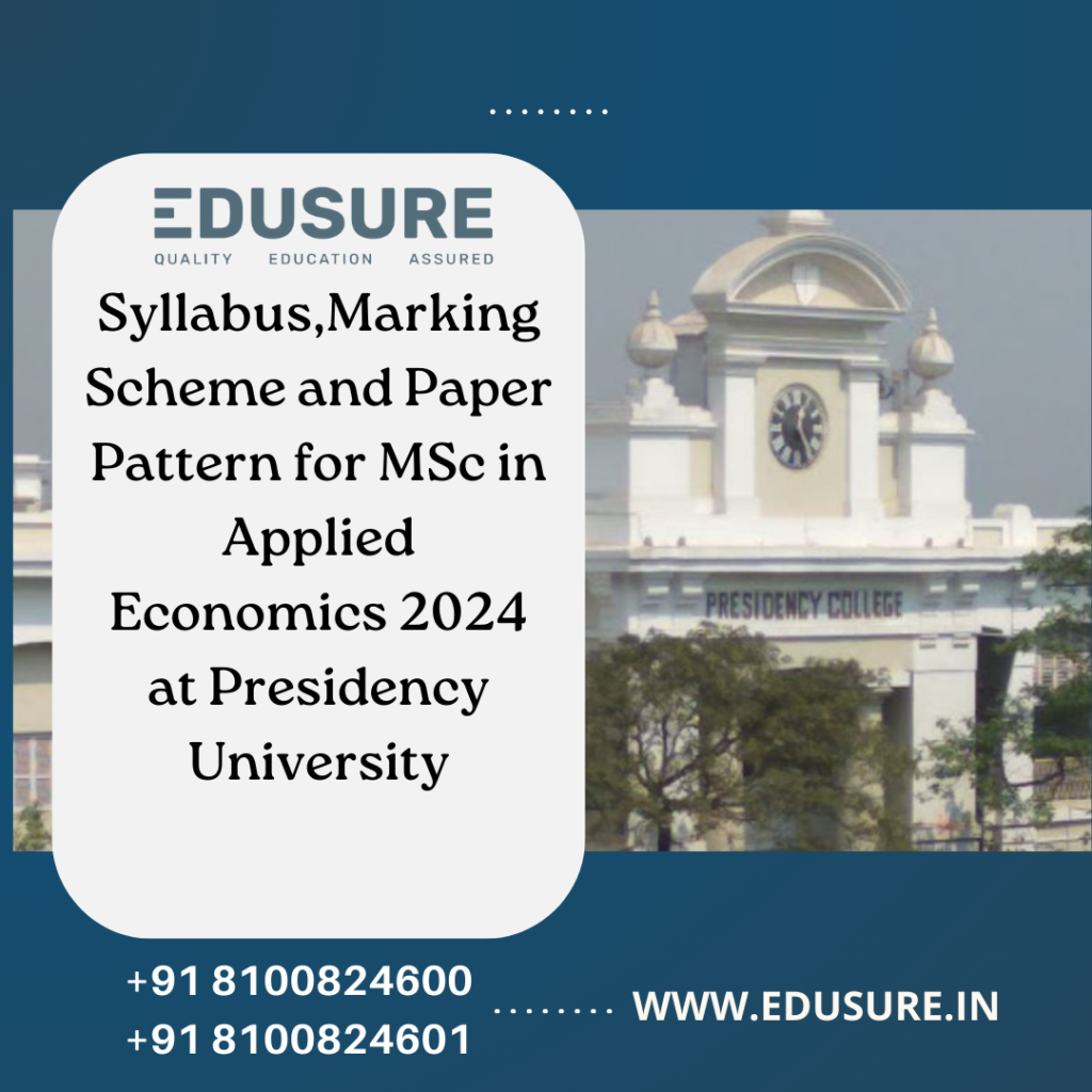 Admissions open for MSc Applied Economics at Presidency University, Kolkata! Exam on July 28, 2024. Apply by May 7, 2024.