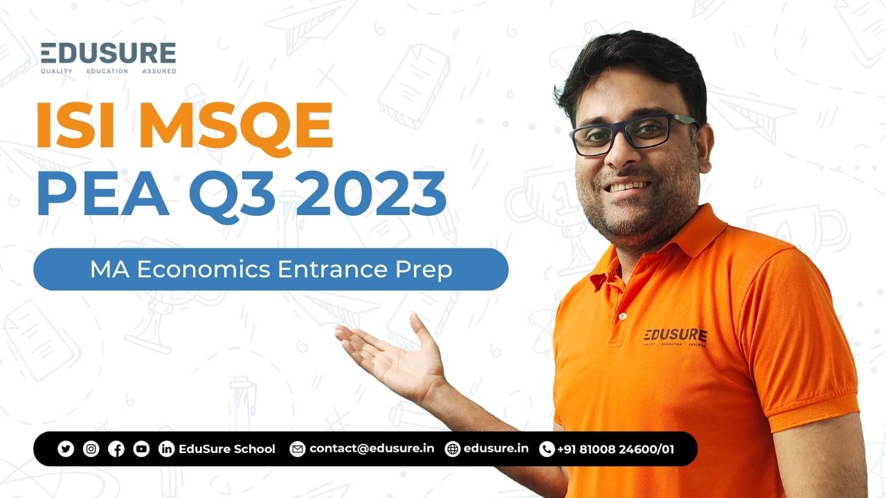 ISI MSQE PEA Q3 2023| MA Economics Entrance Exams 2024