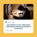 MA Economics Entrance Exam Prepping and balancing with full time job