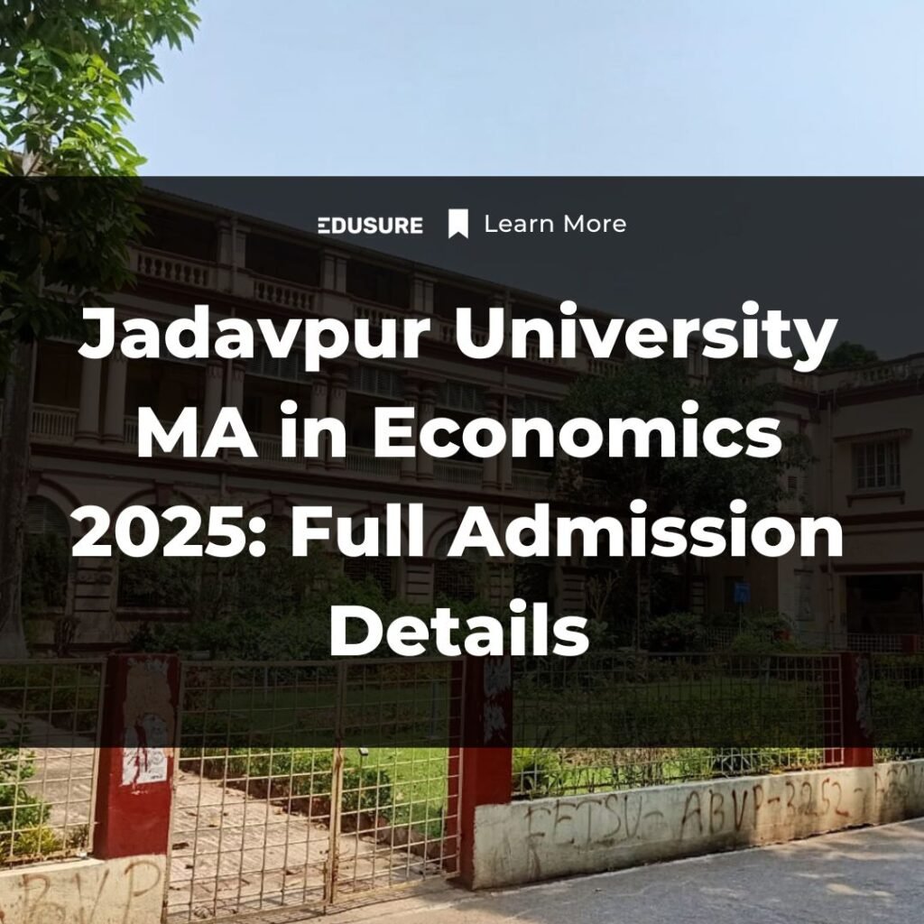 MA in Economics Jadavpur University 2025 : Complete Admission details with previous Entrance Exam Papers