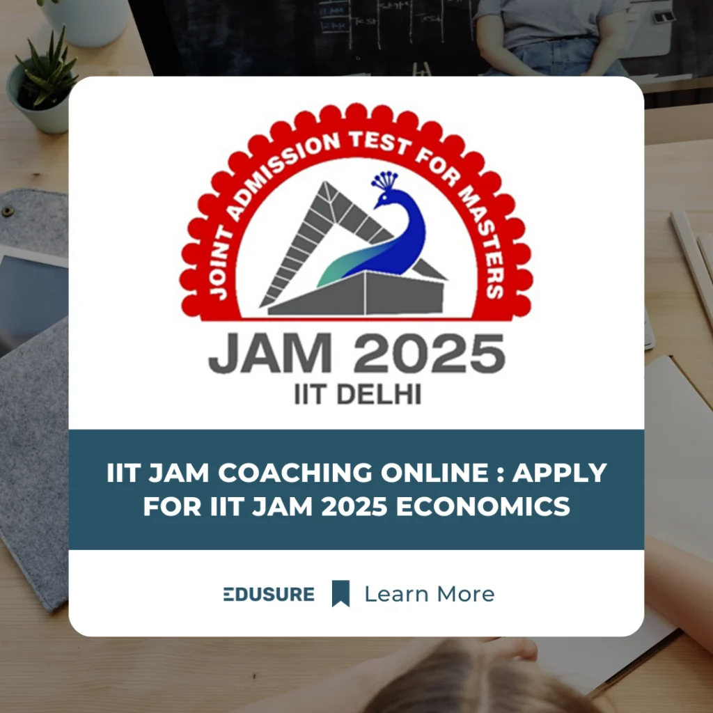 IIT JAM Coaching Online : Apply for IIT JAM 2025 Economics. Important dates, eligibility and application process