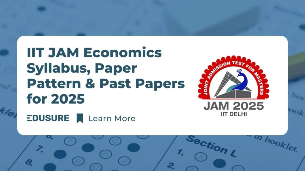 IIT JAM Economics Syllabus, Paper Pattern & Past Papers for 2025