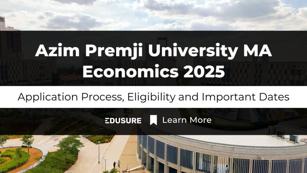 Azim Premji University MA Economics Entrance Exam Details