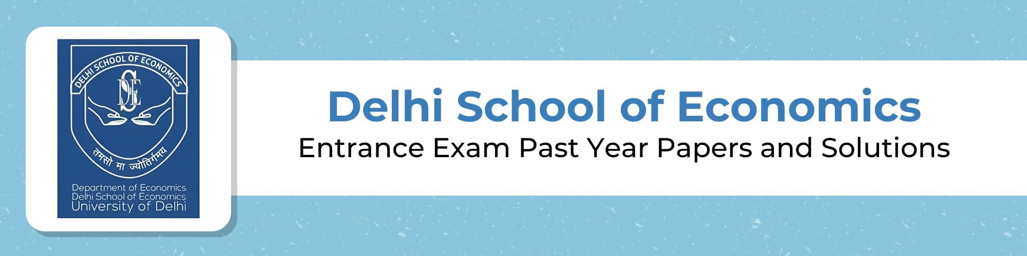 Previous year question papers for DSE MA Economics Entrance