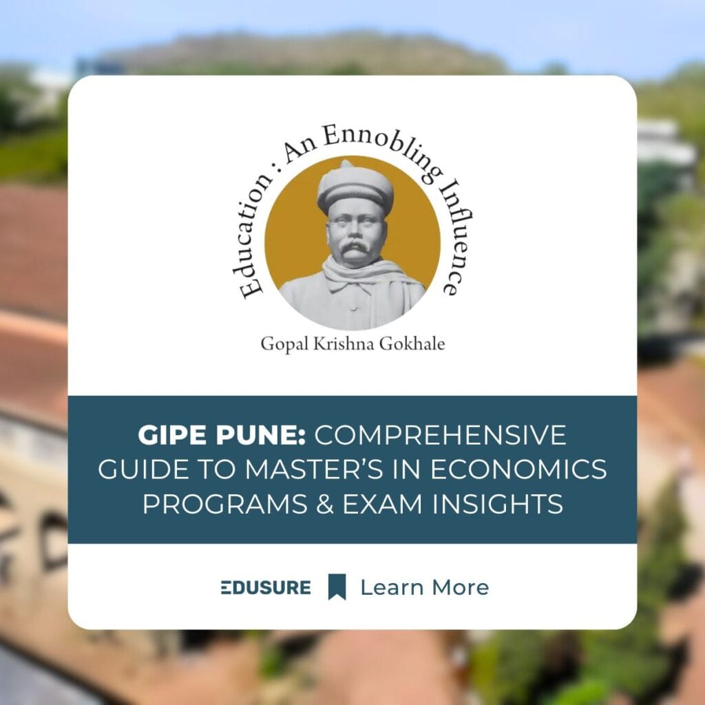 GIPE Pune: Comprehensive Guide to Master’s in Economics Programs & Exam Insights