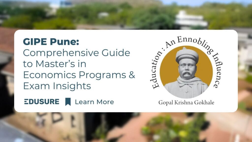 GIPE Pune: Comprehensive Guide to Master’s in Economics Programs & Exam Insights